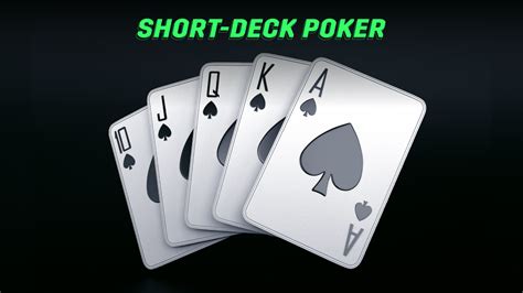 what is short deck in poker